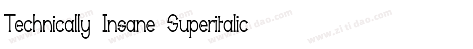 Technically Insane Superitalic字体转换